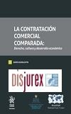 La contratacin comercial comparada - Derecho, cultura y desarrollo econmico (2 Tomos) 1 Edicin
