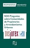 Respuestas Memento - 500 Preguntas sobre Comunidades de Propietarios y Arrendamientos Urbanos (2 Edicin) 2023