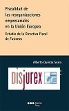 Fiscalidad de las reorganizaciones empresariales en la Unin Europea - Estudio de la Directiva Fiscal de Fusiones