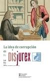 La idea de corrupcin en los siglos XVIII y XIX - Forjas y resignificaciones
