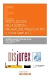 La digitalizacin de la Justicia: prevencin investigacin y enjuiciamiento