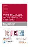 Rural Renaissance : Accin promocin y resilencia