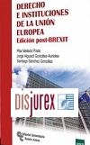 Derecho e instituciones de la Unin Europea - Edicin post - Brexit