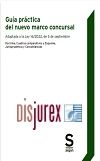Gua prctica del nuevo marco concursal - Adaptada a la Ley 16/2022. Doctrina, Cuadros comparativos y Esquema, Jurisprudencia y Concordancias