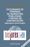 Diccionario de Terminos de Marketing , Publicidad y Medios de Comunicacion. Ingls - Espaol Spanish - English. 2 Edicin
