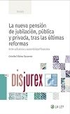 La nueva pensin de jubilacin, pblica y privada, tras las ltimas reformas  - Entre suficiencia y sostenibilidad financiera 