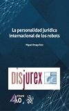 La personalidad jurdica internacional de los robots