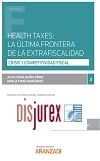 Health taxes : la ltima frontera de la extrafiscalidad