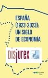 Espaa (1923-2023) : un siglo de economa