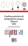 Cuadernos prcticos de jurisprudencia europea. (Marcas) 2022