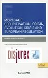 Mortgage securitisation : origin, evolution, crisis and european regulation