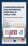 La prestacin de servicios socio-sanitarios en el mbito rural de Castilla y Len: apostando por un bienestar integral