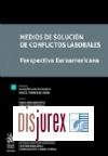 Medios de solucin de conflictos laborales. Perspectiva Euroamericana