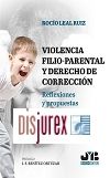 Violencia filio-parental y derecho de correccin de padres y madres - Reflexiones y propuestas