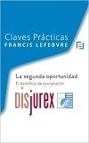 Claves Prcticas La Segunda Oportunidad (2 Edicin) 2024 - Exoneracin del pasivo insatisfecho