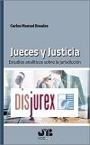 Jueces y Justicia - Estudios analticos sobre la jurisdiccin
