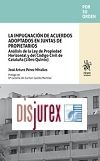 La impugnacin de acuerdos adoptados en juntas de propietarios - Anlisis de la Ley de Propiedad Horizontal y del Cdigo Civil de Catalua (Libro Quinto)