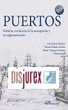 Puertos - Historia, evolucin de la navegacin y su reglamentacin