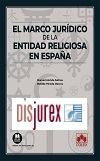 El marco jurdico de la entidad religiosa en Espaa