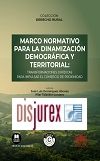 Marco normativo para la dinamizacin demogrfica y territorial : transformaciones jurdicas para impulsar el comercio de proximidad