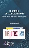 El Derecho de acceso a Internet - Especial referencia al constitucionalismo espaol