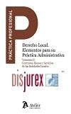 Derecho local. Elementos para su prctica administrativa, Vol. II - Contratos, Bienes y Servicios de las Entidades Locales
