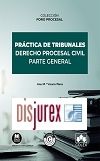 Prctica de tribunales - Derecho Procesal Civil - Parte General