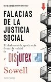 Falacias de la justicia social - El idealismo de la agenda social frente a la realidad de los hechos