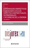 Comunidades energticas y entes locales: aspectos contractuales, patrimoniales y del derecho de la energa. Volumen II