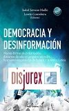 Democracia y desinformacin - Nuevas formas de polarizacin, discursos de odio y campaas en redes. Respuestas regulatorias de Europa y Amrica Latina