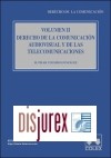 Derecho de la Comunicacin. Volumen II. Derecho de la Comunicacion Audiovisual y de las Telecomunicacion