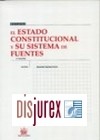 El Estado Constitucional y Su Sistema de Fuentes. 3 Edicin